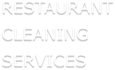 RESTAURANT CLEANING SERVICES